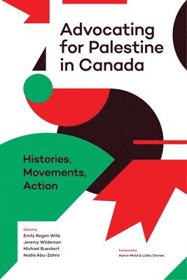 Emily  Regan Wills, Jeremy Wildeman, Michael Bueckert, Nadia Abu-Zahra - Advocating for Palestine in Canada, Häftad