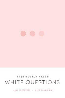 Frequently Asked White Questions 1