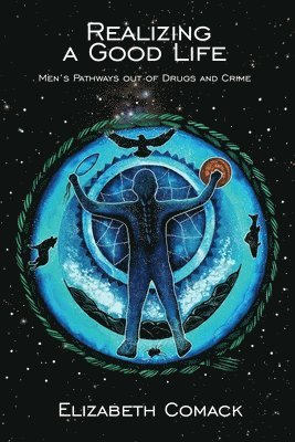 Elizabeth Comack - Realizing a Good Life, Häftad