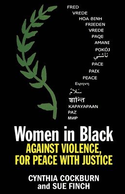 bokomslag Women in Black: Against Violence, for Peace with Justice