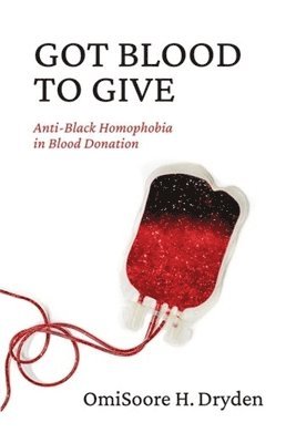 OmiSoore H. Dryden - Got Blood to Give, Häftad