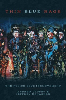 Thin Blue Rage: The Police Countermovement