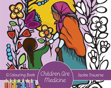 Jackie Traverse - Children Are Medicine, Häftad