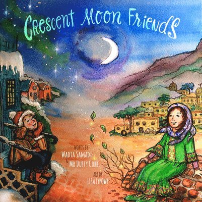 Wadia Samadi, Mo Duffy Cobb - Crescent Moon Friends, Häftad
