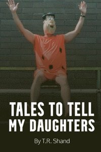 bokomslag Tales to Tell My Daughters