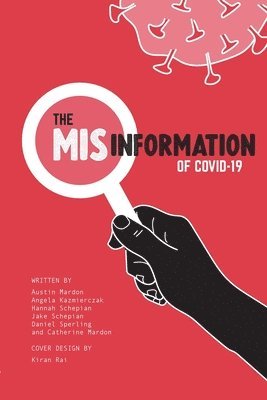 Austin Mardon, Angela Kazmierczak, Hannah Schepian - Misinformation of COVID-19, Häftad