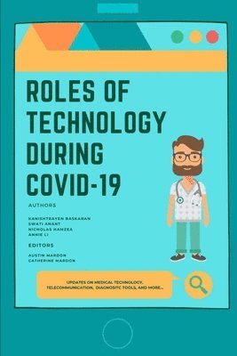 Kanishtrayen Baskaran, Austin Mardon, Catherine Mardon - Roles of Technology During Covid-19, Häftad
