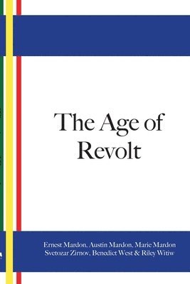 Ernest Mardon, Austin Mardon, Marie Mardon - Age Of Revolt, Häftad