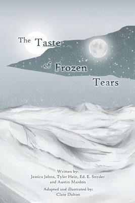 Jessica Johns, Tyler Hein, Ed E Snyder, Ed. E. Snyder - Taste of Frozen Tears, Häftad