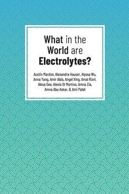 What in the World are Electrolytes? 1