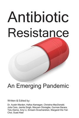 Austin Mardon, Hafsa Alamagan, Christina MacDonald, Dr. Austin Mardon, Christina Macdonald - Antibiotic Resistance, Häftad