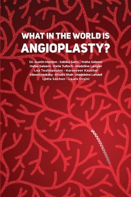 bokomslag What in the World is Angioplasty?