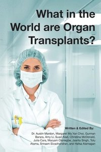bokomslag What in the world are organ transplants?
