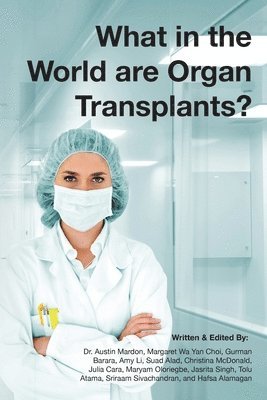What in the world are organ transplants? 1