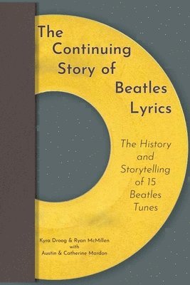 Austin Mardon, Kyra Droog, Ryan McMillen, Ryan Mcmillen - Continuing Story of Beatles Lyrics, Häftad