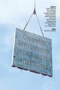 bokomslag Concrete's Environmental Impact and the Alternatives