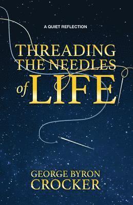 Threading the Needles of Life 1