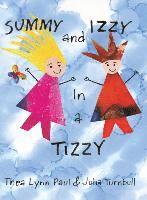 Summy and Izzy in a Tizzy