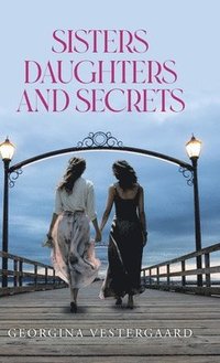 bokomslag Sisters Daughters and Secrets