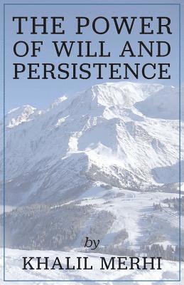 The Power of Will and Persistence 1