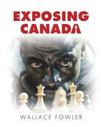 bokomslag Exposing Canada