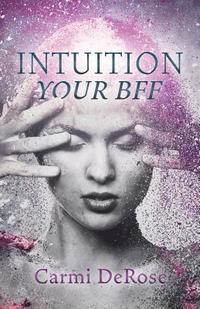 bokomslag Intuition Your Bff