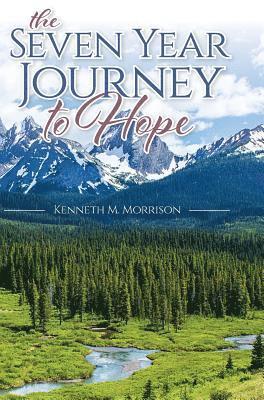 The Seven Year Journey to Hope 1