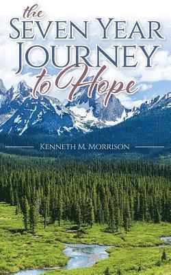 The Seven Year Journey to Hope 1