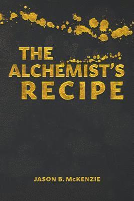 bokomslag The Alchemist's Recipe