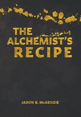 bokomslag The Alchemist's Recipe