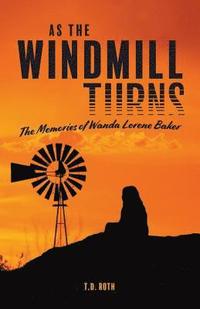 bokomslag As the Windmill Turns