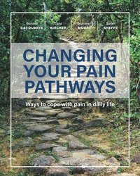 bokomslag Changing Your Pain Pathways