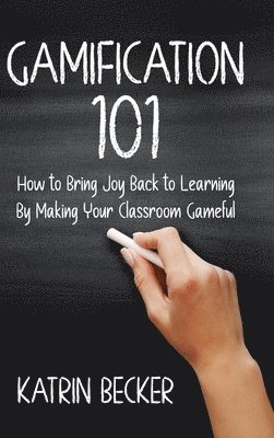 Katrin Becker - Gamification 101, Inbunden
