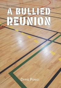 bokomslag Bullied Reunion
