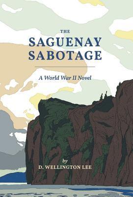 bokomslag Saguenay Sabotage