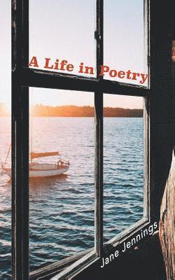 A Life in Poetry 1