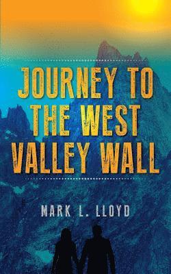 M L Lloyd, M. L. Lloyd, M.L. Lloyd - Journey to the West Valley Wall, Häftad