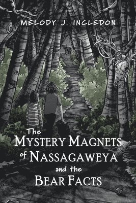 The Mystery Magnets of Nassagaweya and the Bear Facts 1