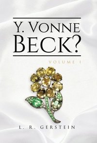bokomslag Y. Vonne Beck? Volume 1