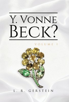 bokomslag Y. Vonne Beck? Volume 1