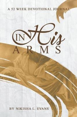 Nikisha L Evans, Nikisha L. Evans - In His Arms, Häftad