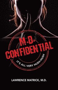 bokomslag M.D. Confidential