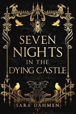 Sara Dahmen - Seven Nights in the Dying Castle, Häftad