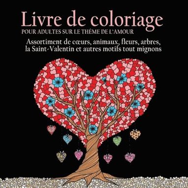 Acb - Adult Coloring Books - Livre de Coloriage pour Adultes sur le Theme de L'amour, Häftad