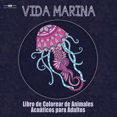 bokomslag Libro de Colorear para Adultos de la Vida Marina