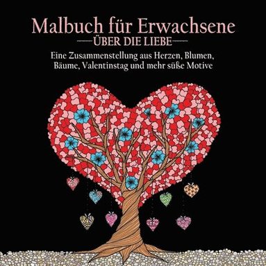 Acb - Adult Coloring Books - Malbuch fur Erwachsene uber die Liebe, Häftad