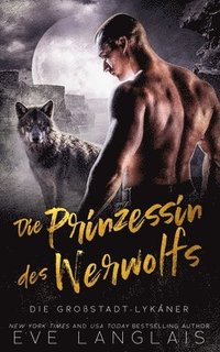 bokomslag Die Prinzessin des Werwolfs