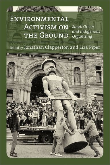 Jonathan Clapperton, Liza Piper - Environmental Activism on the Ground, Häftad