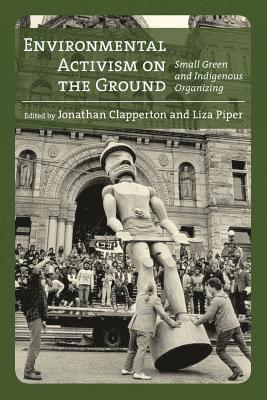 Jonathan Clapperton, Liza Piper - Environmental Activism on the Ground, Häftad