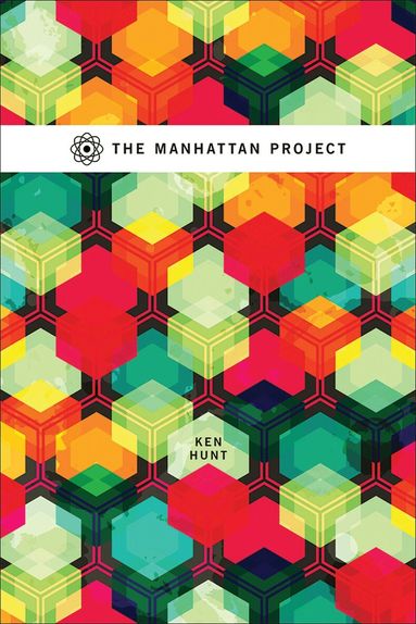 Ken Hunt - Manhattan Project, Häftad